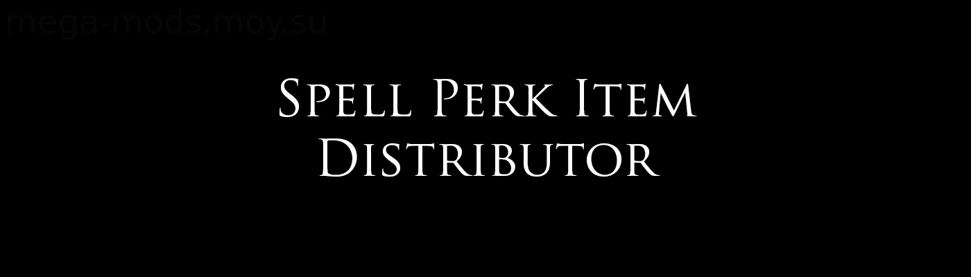 Spell Perk Item Distributor (SPID) 5.1.0